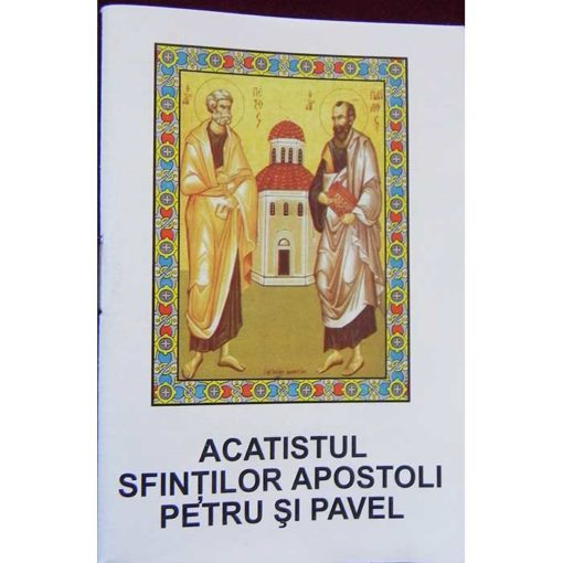 Acatistul Sfintilor Petru si Pavel