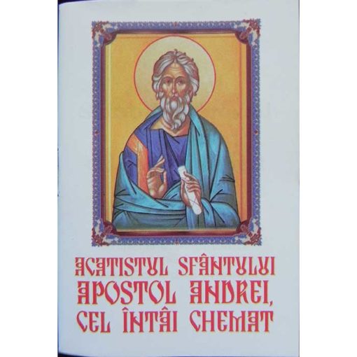Acatistul Sfantului Apostol Andrei